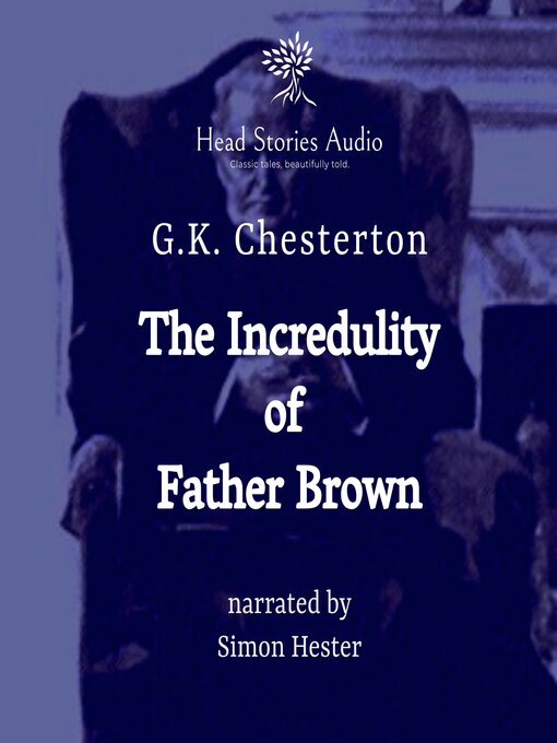 Title details for The Incredulity of Father Brown by G.K Chesterton - Available